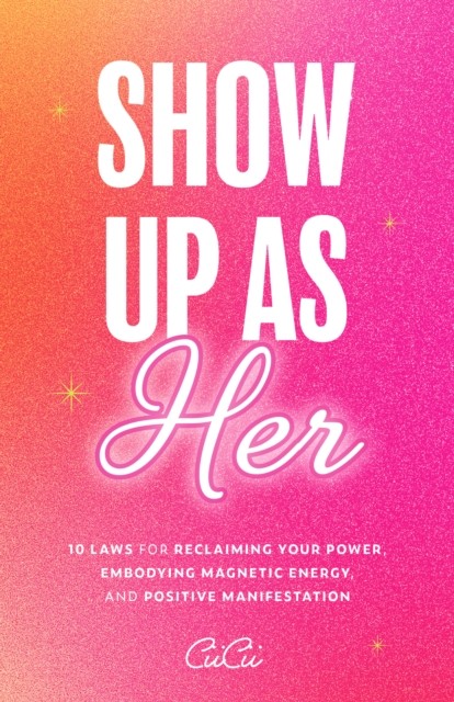 Show Up as Her by CiiCii (Paperback Book)