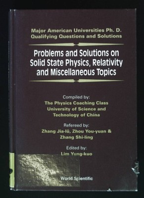 Problems And Solutions On Solid State Physics, Relativity and Miscellaneous Topi