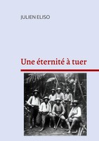 Une éTernité à Tuer Julien Eliso Taschenbuch FranzöSisch 2024 Ean 9782322544226