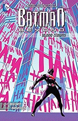 Batman Beyond: 10,000 Clowns Paperback Adam Beechen