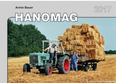 Restposten! Kalender 2017 - Hanomag Traktoren im Einsatz  (NEU & OVP)