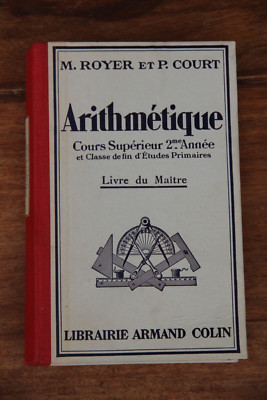 ARITHMETIK - M. ROYER und P. COURT - 1940 - ARMAND COLIN - SEHR GUTER ZUSTAND