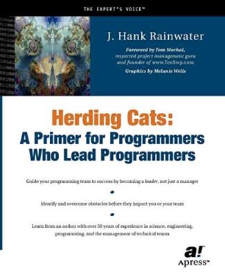 Herding Cats: A Primer for Programmers Who Lead Programmers by Rainwater New-,