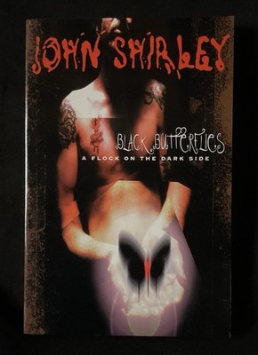 Black Butterflies by John Shirley, Mark V. Ziesing Trade Paperback First Edition
