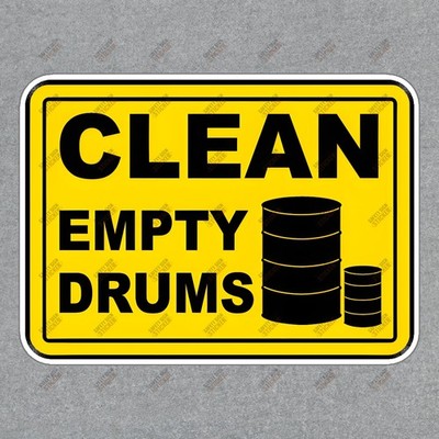 Clean Empty Drums Safety Sign Sticker OSHA Compliant Notice for #539016