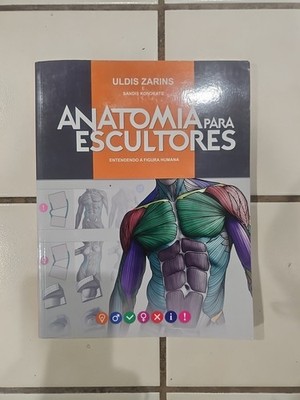 Anatomia para Escultores, Entendendo a Figura Humana by Sandis Kondrats and...