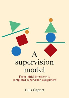 A supervision model From initial interview to completed supervision assignment
