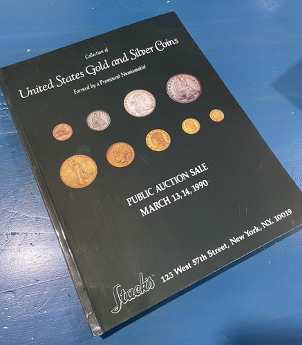 Stack’s Collection Of US Gold And Silver Coins By A Prominent Numismatist 1990