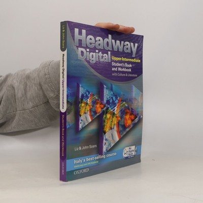 Headway Digital. Upper-Intermediate: Student´s Book and Workbook  |  Liz Soars