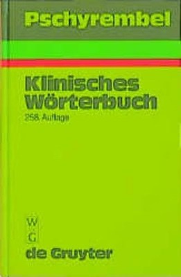 Pschyrembel Klinisches Wörterbuch : mit 250 Tabellen. Hildebrandt, Helmut (Leitu