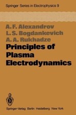 Principles of Plasma Electrodynamics, Paperba...