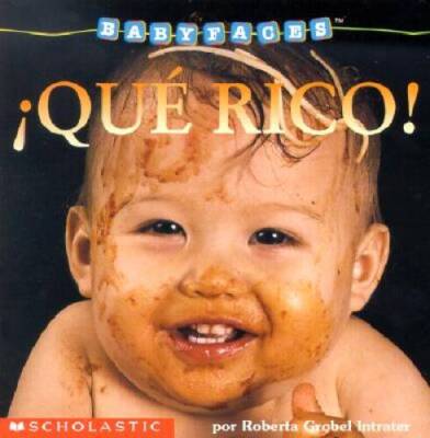 Â¡QuÃ  rico!: Eat! (que Rico (Baby Faces) (Spanish Edition) - Board book - GOOD