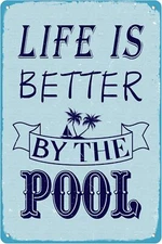 Life Is Better By The Pool Tin Sign Funny Humorous Pool Tin Metal Signs Decor P