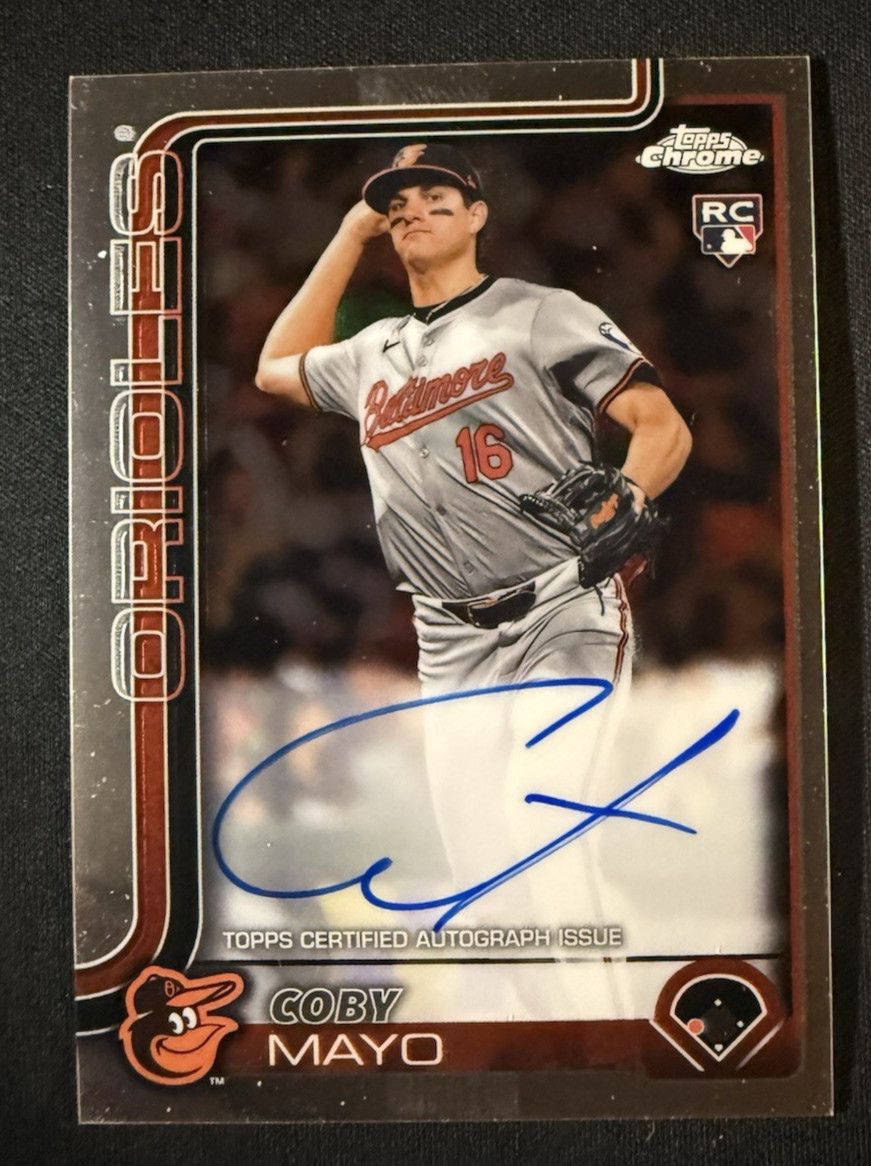 2025 Topps Chrome Coby Mayo Auto Rookie Card #RA-CMA Orioles RC