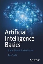 Artificial Intelligence Basics: A Non-Technical Introduction - VERY GOOD