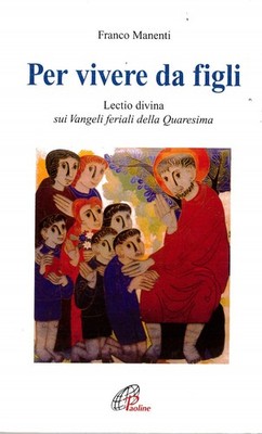 Zum Leben als Kinder. Di Franco Manenti Ed. Paoline.  VINTAGE MUSTBILE