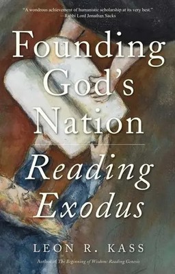 Founding God's Nation | Reading Exodus | Leon R Kass | Englisch | Taschenbuch