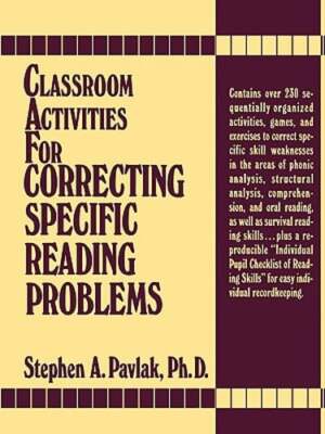 Classroom Activities for Correcting Specific Reading Problems by Pavlak: Used