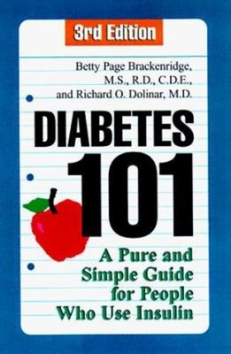 Diabetes 101 : A Pure and Simple Guide for People Who Use Insulin