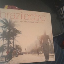 Brazilectro: Latin Flavoured Club Tunes Sessi...