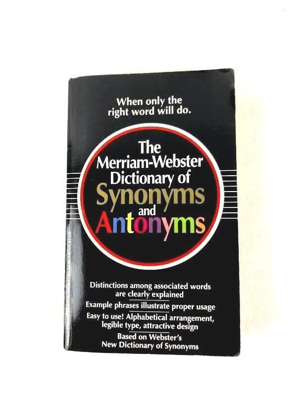 The Merriam-Webster Dictionary of Synonyms and Antonyms: Merriam