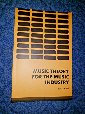 Jeffrey Kunde Music Theory for the Music Industry Paperback