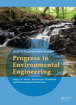 Progress in Environmental Engineering: Water, Wastewate -  NEW Piotr Koszelnik 2