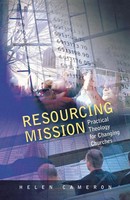 Resourcing Mission Practical Theology For Changing Churches Helen Cameron Buch