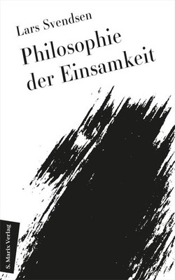 Lars Fredrik Händler Svendsen Philosophie der Einsamkeit