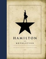 Hamilton: The Revolution - Hardcover By Miranda, Lin-Manuel - GOOD