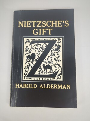 Nietzsche's Gift by Alderman, Harold G. 1986 Third Printing 