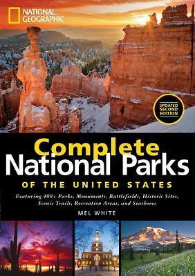 National Geographic Complete National Parks of the United States: 400+ Parks, Mo