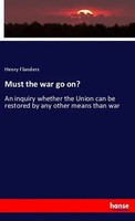 Henry Flanders | Must The War Go On? | Taschenbuch | Englisch (2021)