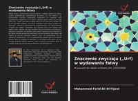 Mohammed Farid Ali Al-Fijawi | Znaczenie Zwyczaju ( Urf) W Wydawaniu Fatwy