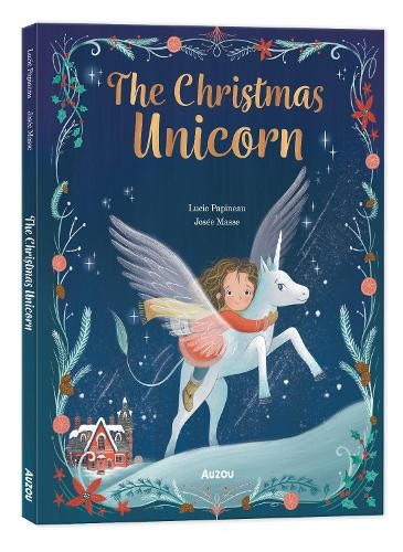 The Christmas Unicorn by Lucie Papineau, Josee Masse - 9791039545228