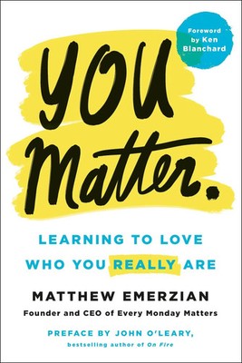 YOU MATTER | Learning to Love Who You Really are | Matthew Emerzian | Englisch