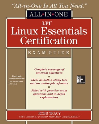 LPI Linux Essentials Certification All-in-One Exam Guide by Tracy