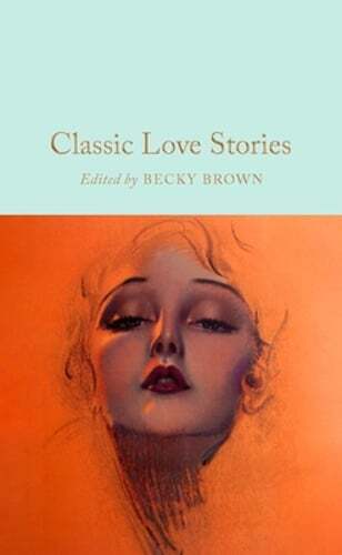 Classic Love Stories by Becky Brown: New
