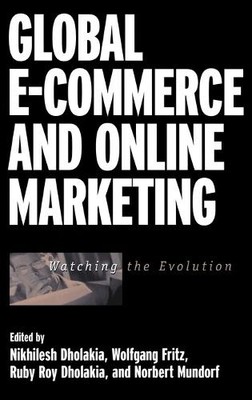 Global E-Commerce and Online Marketing by Nikhilesh Dholakia,... - 9781567204070
