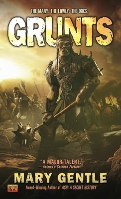 Grunts - Mass Market Paperback By Gentle, Mary - ACCEPTABLE