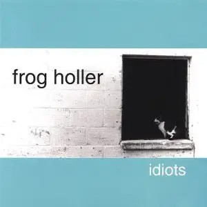 CD Frog Holler Idiots Record Cellar