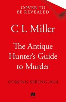 The Antique Hunters Guide to Murder: the highly an... | Buch | Zustand sehr gut