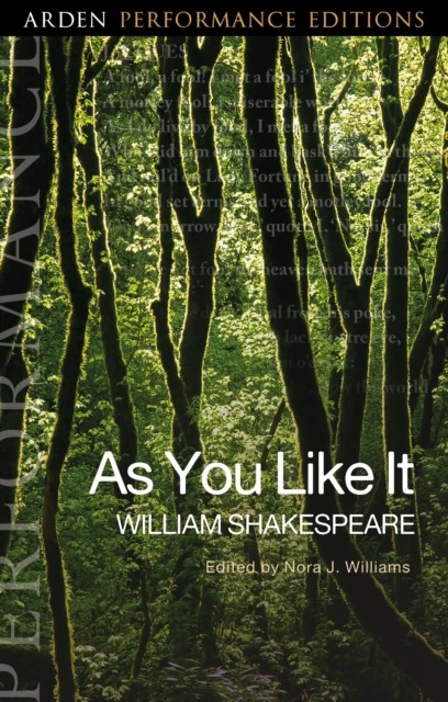 As You Like It: Arden Performance Editions by William Shakespeare