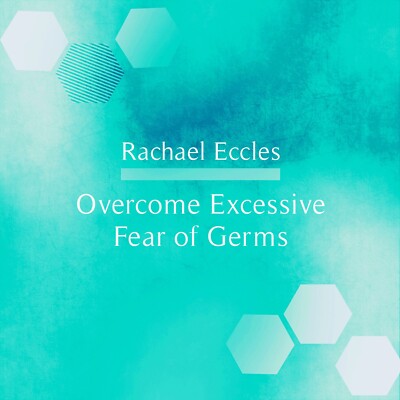 Overcome Your Fear of Germs, OCD Germ and Bacteria Anxiety, Self Hypnosis CD