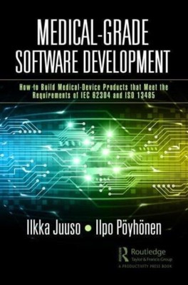 Medical-Grade Software Development by Ilpo Poyhonen  NEW Paperback  softback