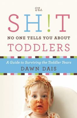 The Sh!t No One Tells You About Toddlers - 9781580055895, paperback, Dawn Dais