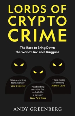 Lords of Crypto Crime by Andy Greenberg (Paperback Book)