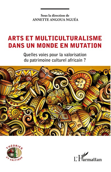 Annette Angoua NguéA | Arts Et Multiculturalisme Dans Un Monde En Mutation-image