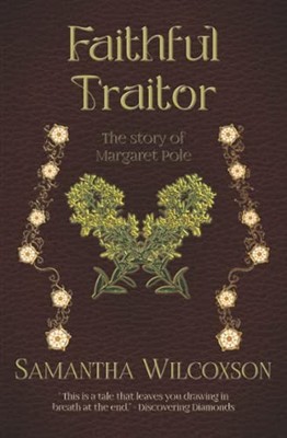 Faithful Traitor: The Story of Marg..., Wilcoxson, Sama