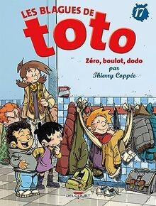 Les blagues de Toto. Vol. 17. Zéro, boulot, dodo  v... | Buch | Zustand sehr gut